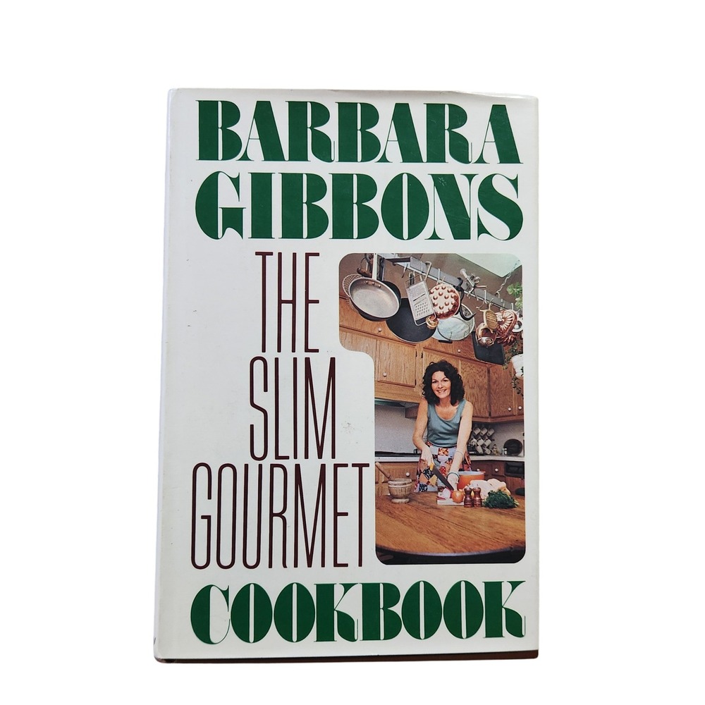 The Slim Gourmet Cookbook by Barbara Gibbons‎ 1976 Vintage Low Calorie Recipes